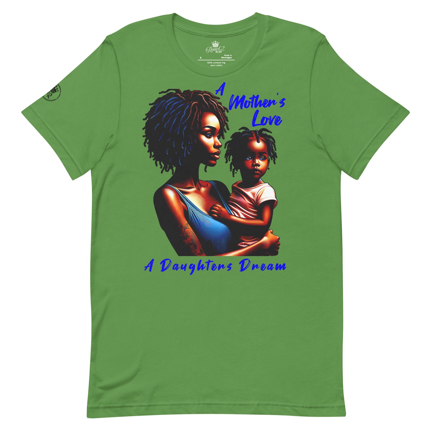 'A Mothers Love; A Daughters Dream' T-shirt